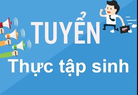 Thông tin tuyển thực tập tốt nghiệp